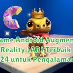 11 Game Android Augmented Reality (AR) Terbaik 2024 untuk Pengalaman Interaktif game android