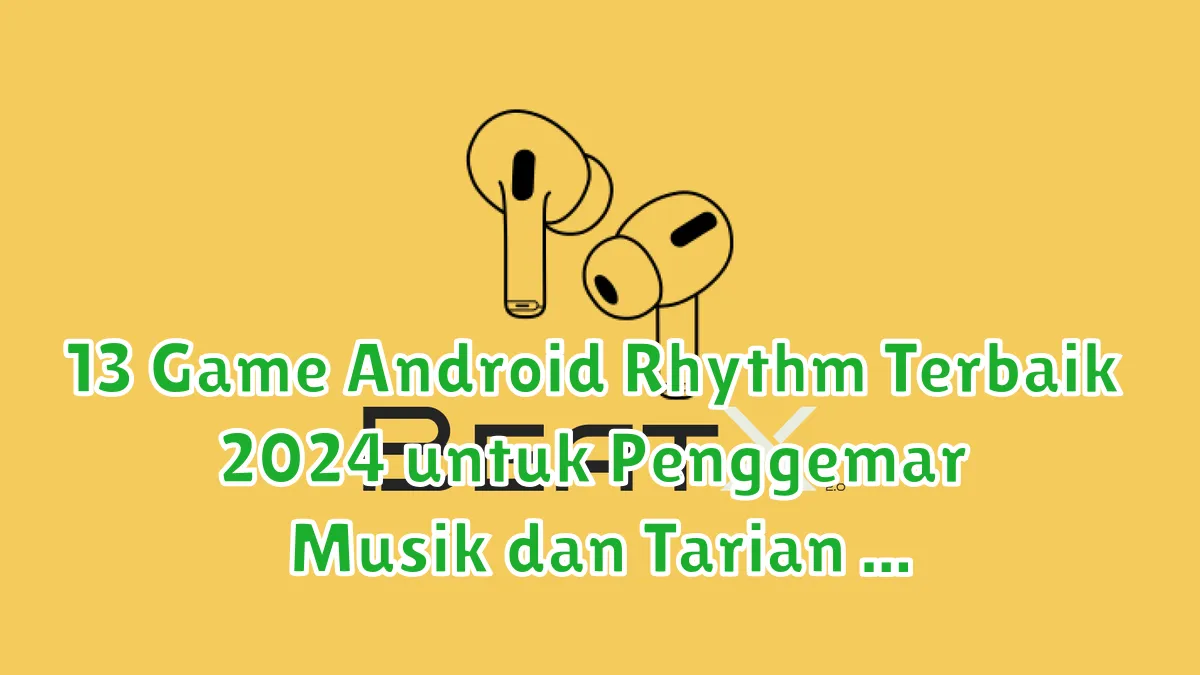 13 Game Android Rhythm Terbaik 2024 untuk Penggemar Musik dan Tarian game android