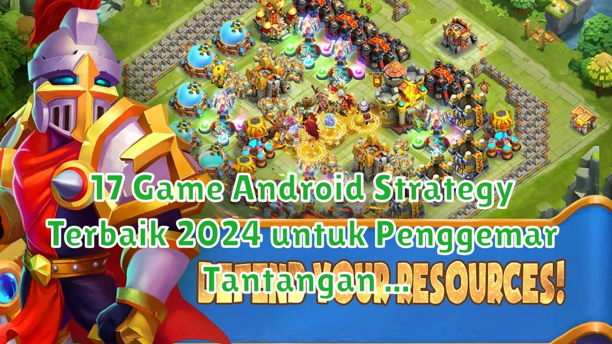17 Game Android Strategy Terbaik 2024 untuk Penggemar Tantangan Taktis game android