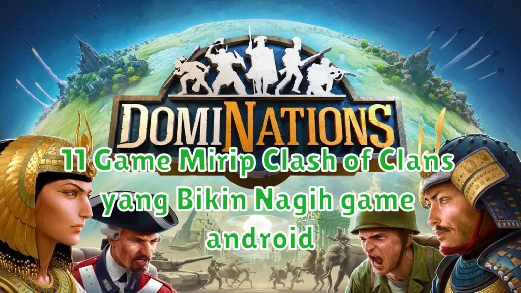 11 Game Mirip Clash of Clans yang Bikin Nagih game android