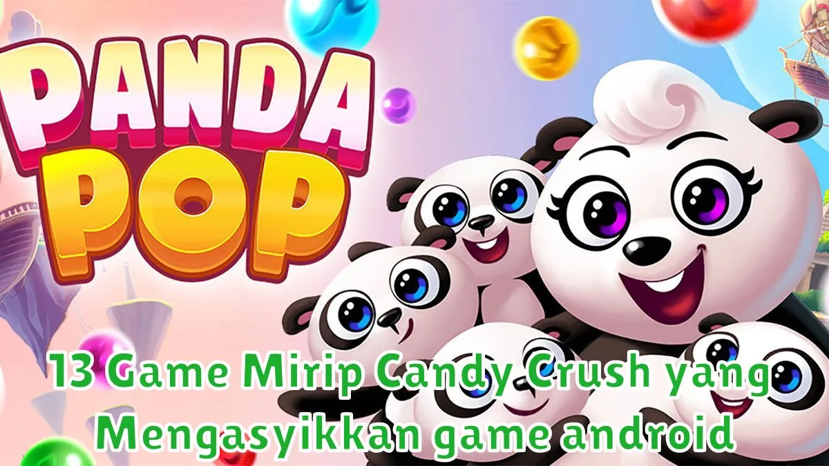 13 Game Mirip Candy Crush yang Mengasyikkan game android
