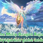 15 Game Mirip Dragon Raja yang Menyegarkan game android