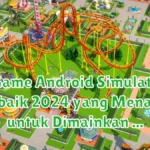 13 Game Android Simulation Terbaik 2024 yang Menarik untuk Dimainkan