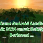 12 Game Sandbox Terbaik 2024 untuk Kebebasan Berkreasi