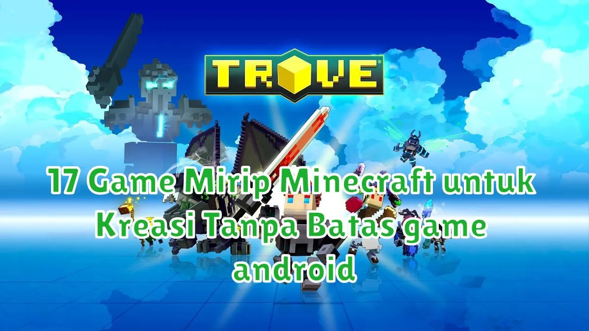 17 Game Mirip Minecraft untuk Kreasi Tanpa Batas game android
