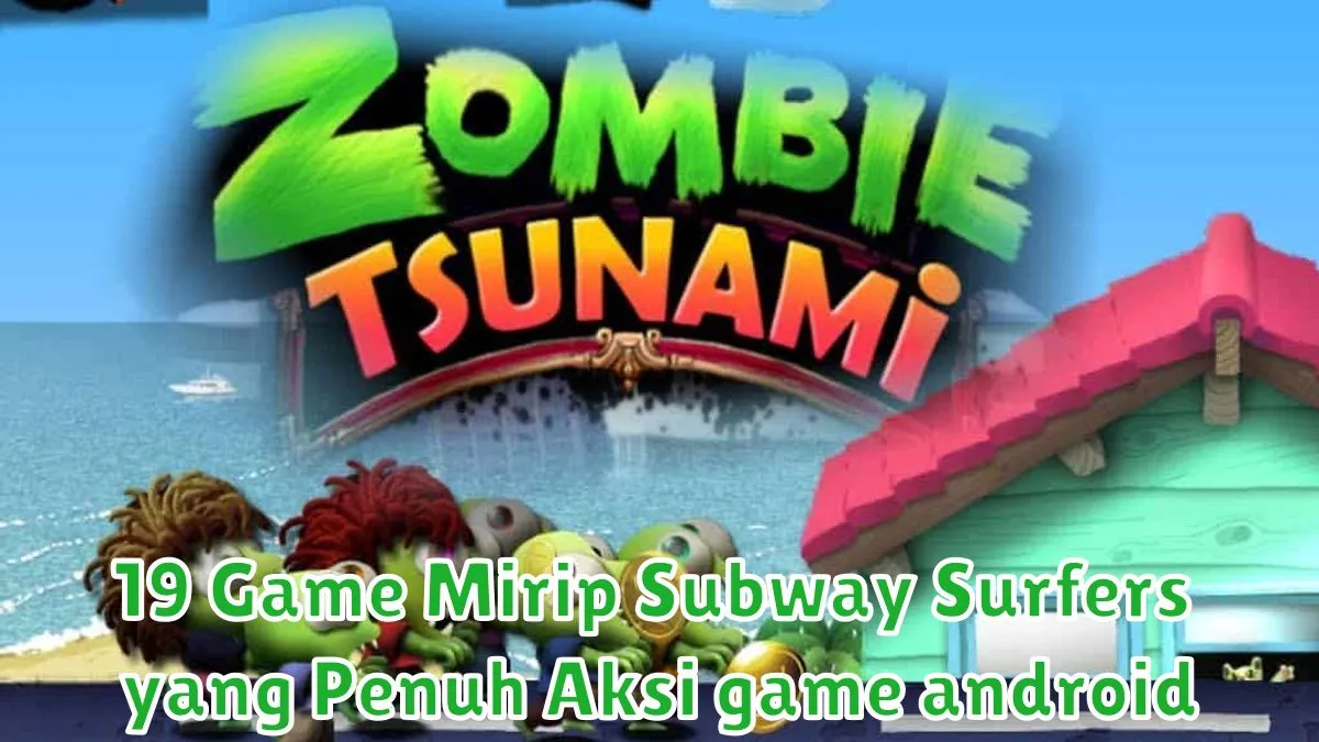 19 Game Mirip Subway Surfers yang Penuh Aksi game android